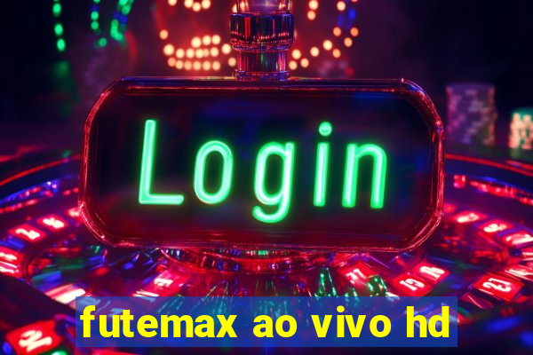 futemax ao vivo hd